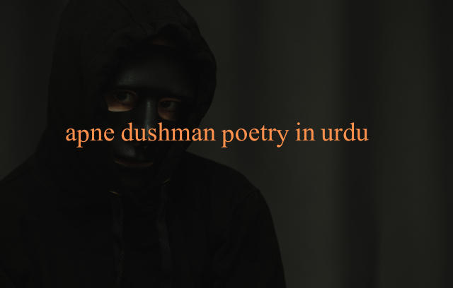 apne dushman poetry in urdu